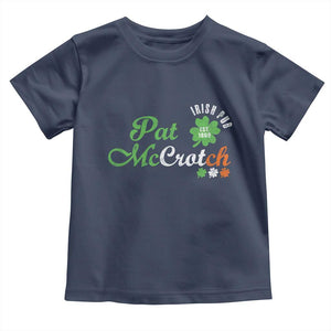 Pat McCrotch Irish Pub Toddler T Shirt St Patricks Day Drinking Humor TS11 Navy Print Your Wear