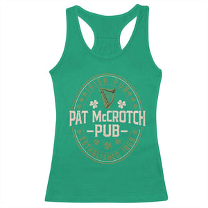 Pat McCrotch Irish Pub Racerback Tank Top St Patricks Day Dirty Adult Drinking TS11 Irish Green Print Your Wear