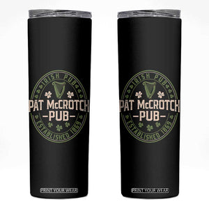 Pat McCrotch Irish Pub Skinny Tumbler St Patricks Day Dirty Adult Drinking TS11 Black Print Your Wear