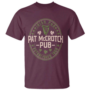 Pat McCrotch Irish Pub T Shirt St Patricks Day Dirty Adult Drinking TS11 Maroon Print Your Wear