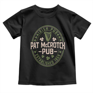 Pat McCrotch Irish Pub Toddler T Shirt St Patricks Day Dirty Adult Drinking TS11 Black Print Your Wear