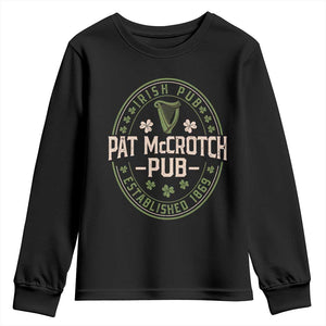 Pat McCrotch Irish Pub Youth Sweatshirt St Patricks Day Dirty Adult Drinking TS11 Black Print Your Wear