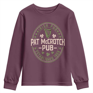 Pat McCrotch Irish Pub Youth Sweatshirt St Patricks Day Dirty Adult Drinking TS11 Maroon Print Your Wear