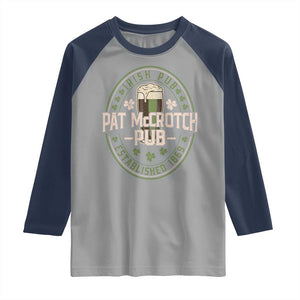 Funny Pat McCrotch Irish Pub Raglan Shirt St Patricks Day Adult Humor Party Drinking TS11 Sport Gray Navy Print Your Wear