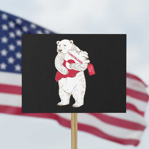 Greenland Is Not For Sale Protest Sign Greenland Bear Hug TS11 Horizontal 18" × 24" Black Print Your Wear