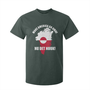 Nu Det Nuuk Make America Go Away T Shirt For Kid Support Greenland Political Statement TS11 Dark Forest Green Print Your Wear