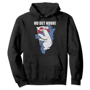 Nu Det Nuuk Nows Enough Hoodie Funny Saying Bear Greenlandic Flag TS11 Black Print Your Wear