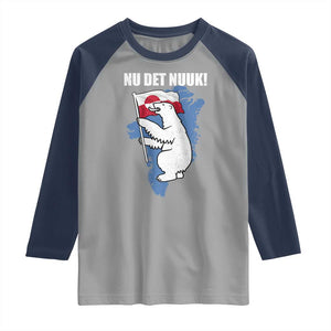Nu Det Nuuk Nows Enough Raglan Shirt Funny Saying Bear Greenlandic Flag TS11 Sport Gray Navy Print Your Wear