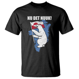 Nu Det Nuuk Nows Enough T Shirt Funny Saying Bear Greenlandic Flag TS11 Black Print Your Wear