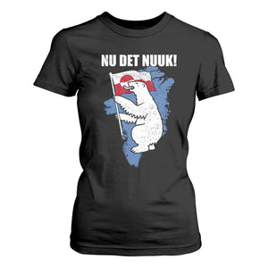 Nu Det Nuuk Nows Enough T Shirt For Women Funny Saying Bear Greenlandic Flag TS11 Black Print Your Wear