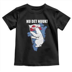 Nu Det Nuuk Nows Enough Toddler T Shirt Funny Saying Bear Greenlandic Flag TS11 Black Print Your Wear