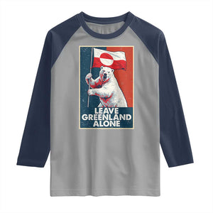 Leave Greenland Alone Raglan Shirt Polar Bear Holding Flag Greenlanders Supports TS11 Sport Gray Navy Print Your Wear