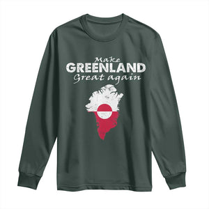 Make Greenland Great Again Long Sleeve Shirt Act USA 51st State Greenland TS11 Dark Forest Green Print Your Wear