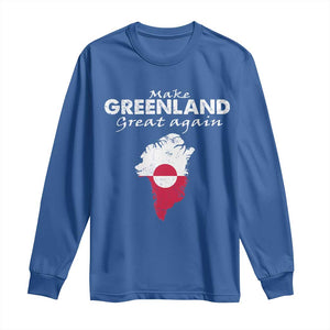 Make Greenland Great Again Long Sleeve Shirt Act USA 51st State Greenland TS11 Royal Blue Print Your Wear