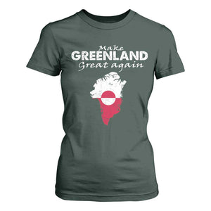 Make Greenland Great Again T Shirt For Women Act USA 51st State Greenland TS11 Dark Forest Green Print Your Wear