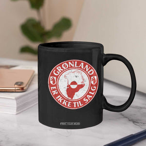 Greenland Is Not For Sale Coffee Mug Gronland Er Ikke Til Salg Greenland Protest TS11 Print Your Wear