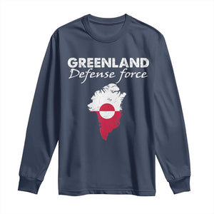 Greenland Defense Force Long Sleeve Shirt Political Statement Greenland Policy TS11 Navy Print Your Wear