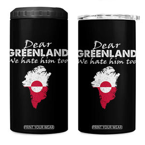 Dear Greenland We Hate Him Too 4 in 1 Can Cooler Tumbler Greenland Political Protest TS11 One Size: 16 oz Black Print Your Wear