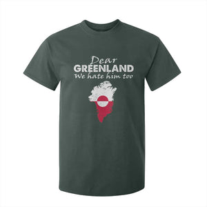 Dear Greenland We Hate Him Too T Shirt For Kid Greenland Political Protest TS11 Dark Forest Green Print Your Wear