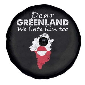 Dear Greenland We Hate Him Too Spare Tire Cover Greenland Political Protest TS11 Print Your Wear
