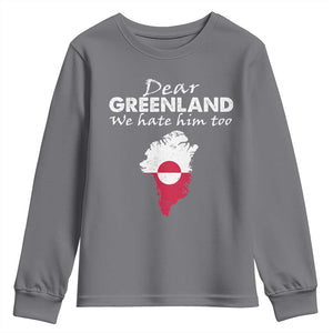 Dear Greenland We Hate Him Too Youth Sweatshirt Greenland Political Protest TS11 Charcoal Print Your Wear