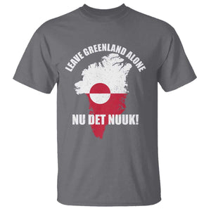 Nu Det Nuuk Leave Greenland Alone T Shirt Political Statement Greenland Policy TS11 Charcoal Print Your Wear
