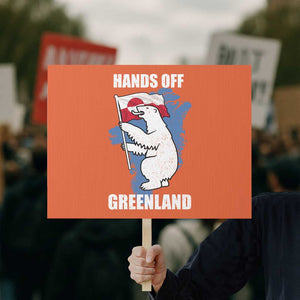 Hands Off Greenland Protest Protest Sign Support Greenland Bear Holding Flag TS11 Horizontal 18" × 24" Orange Print Your Wear