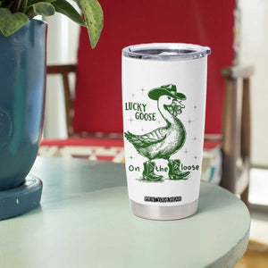 Funny St Patrick's Day Lucky Goose On The Loose Tumbler Cup Cowboy Goose Shamrock TS11 Print Your Wear