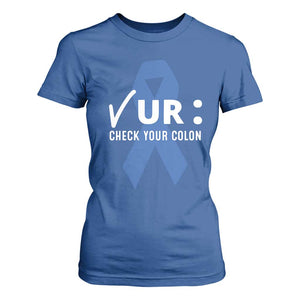 Funny Check Your Colon Colorectal Cancer Awareness T Shirt For Women Dark Blue Ribbon TS11 Royal Blue Print Your Wear