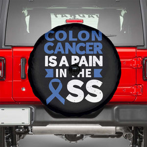 Colon Cancer Is A Pain In The Ass Spare Tire Cover Colorectal Cancer Awareness TS11 Black Print Your Wear