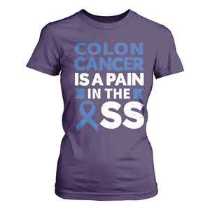 Colon Cancer Is A Pain In The Ass T Shirt For Women Colorectal Cancer Awareness TS11 Purple Print Your Wear