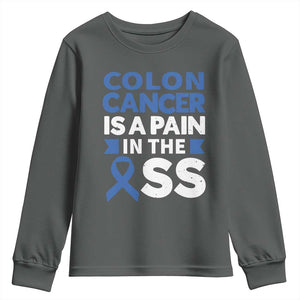 Colon Cancer Is A Pain In The Ass Youth Sweatshirt Colorectal Cancer Awareness TS11 Dark Heather Print Your Wear