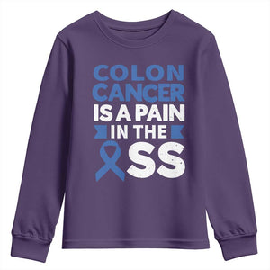 Colon Cancer Is A Pain In The Ass Youth Sweatshirt Colorectal Cancer Awareness TS11 Purple Print Your Wear