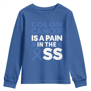 Colon Cancer Is A Pain In The Ass Youth Sweatshirt Colorectal Cancer Awareness TS11 Royal Blue Print Your Wear