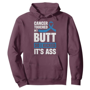 Colon Cancer Awareness Hoodie Cancer Touched My Butt So I Kicked It's Ass Dark Blue Ribbon TS11 Maroon Print Your Wear