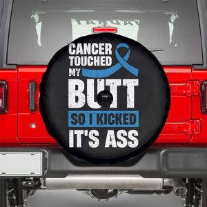 Colon Cancer Awareness Spare Tire Cover Cancer Touched My Butt So I Kicked It's Ass Dark Blue Ribbon TS11 Black Print Your Wear