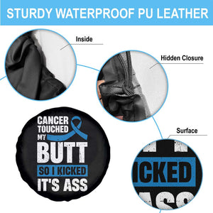 Colon Cancer Awareness Spare Tire Cover Cancer Touched My Butt So I Kicked It's Ass Dark Blue Ribbon TS11 Print Your Wear