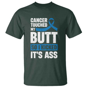 Colon Cancer Awareness T Shirt Cancer Touched My Butt So I Kicked It's Ass Dark Blue Ribbon TS11 Dark Forest Green Print Your Wear
