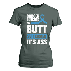 Colon Cancer Awareness T Shirt For Women Cancer Touched My Butt So I Kicked It's Ass Dark Blue Ribbon TS11 Dark Forest Green Print Your Wear