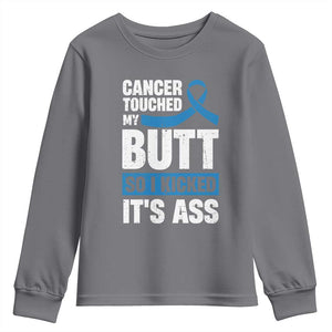 Colon Cancer Awareness Youth Sweatshirt Cancer Touched My Butt So I Kicked It's Ass Dark Blue Ribbon TS11 Charcoal Print Your Wear