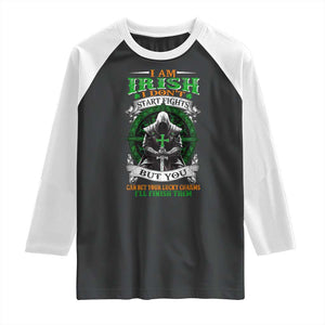 Irish Pride Raglan Shirt I Am Irish I Don't Start Fights But You Can Bet Your Lucky Charms TS11 Black White Print Your Wear