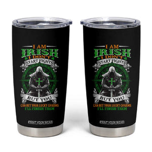Irish Pride Tumbler Cup I Am Irish I Don't Start Fights But You Can Bet Your Lucky Charms TS11 Black Print Your Wear