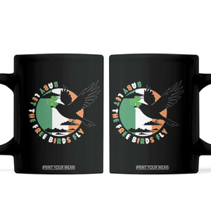 Irish Pride Coffee Mug Baby Let The Free Birds Fly Ireland Flag Shamrock TS11 Black Print Your Wear