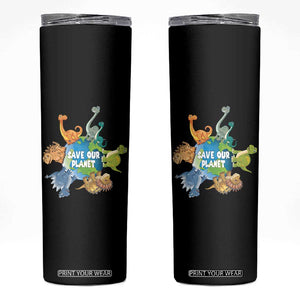Earth Day Save Our Planet Skinny Tumbler Cute Dinosaurs Around World TS11 Black Print Your Wear