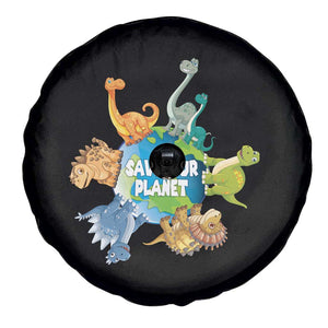Earth Day Save Our Planet Spare Tire Cover Cute Dinosaurs Around World TS11 Print Your Wear