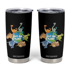 Earth Day Save Our Planet Tumbler Cup Cute Dinosaurs Around World TS11 Black Print Your Wear