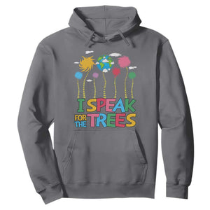 Funny Earth Day I Speak For The Trees Hoodie Hippie Trees TS11 Charcoal Print Your Wear