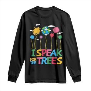 Funny Earth Day I Speak For The Trees Long Sleeve Shirt Hippie Trees TS11 Black Print Your Wear