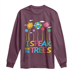 Funny Earth Day I Speak For The Trees Long Sleeve Shirt Hippie Trees TS11 Maroon Print Your Wear