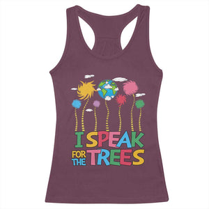 Funny Earth Day I Speak For The Trees Racerback Tank Top Hippie Trees TS11 Maroon Print Your Wear